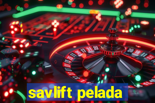 savlift pelada